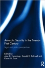 Antarctic Security in the Twenty-First Century : Legal and Policy Perspectives - Book