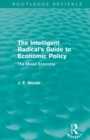 The Intelligent Radical's Guide to Economic Policy (Routledge Revivals) : The Mixed Economy - Book