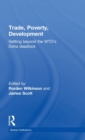 Trade, Poverty, Development : Getting Beyond the WTO's Doha Deadlock - Book