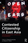 Contested Citizenship in East Asia : Developmental Politics, National Unity, and Globalization - Book