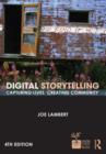 Digital Storytelling : Capturing Lives, Creating Community - Book