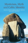 Mysticism, Myth and Celtic Identity - Book