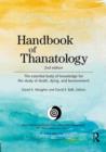 Handbook of Thanatology : The Essential Body of Knowledge for the Study of Death, Dying, and Bereavement - Book