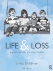 Life and Loss : A Guide to Help Grieving Children - Book