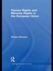 Human Rights and Minority Rights in the European Union - Book