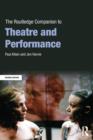 The Routledge Companion to Theatre and Performance - Book