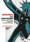 Red Activists and Black Freedom : James and Esther Jackson and the Long Civil Rights Revolution - Book