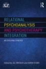 Relational Psychoanalysis and Psychotherapy Integration : An evolving synergy - Book