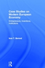 Case Studies on Modern European Economy : Entrepreneurship, Inventions, and Institutions - Book
