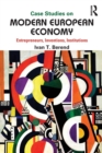 Case Studies on Modern European Economy : Entrepreneurship, Inventions, and Institutions - Book