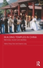 Building Temples in China : Memories, Tourism and Identities - Book