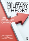 Contemporary Military Theory : The dynamics of war - Book