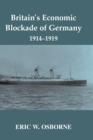 Britain's Economic Blockade of Germany, 1914-1919 - Book