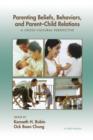 Parenting Beliefs, Behaviors, and Parent-Child Relations : A Cross-Cultural Perspective - Book