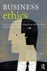 Business Ethics : A Critical Approach: Integrating Ethics Across the Business World - Book