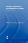 Islamism, Democracy and Liberalism in Turkey : The Case of the AKP - Book