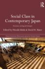 Social Class in Contemporary Japan : Structures, Sorting and Strategies - Book