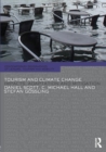 Tourism and Climate Change : Impacts, Adaptation and Mitigation - Book