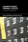 Understanding Criminal Justice : A Critical Introduction - Book