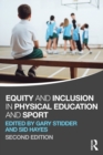 Equity and Inclusion in Physical Education and Sport - Book