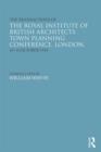 The Transactions of the Royal Institute of British Architects Town Planning Conference, London, 10-15 October 1910 - Book