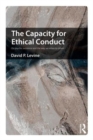 The Capacity for Ethical Conduct : On psychic existence and the way we relate to others - Book