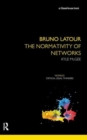 Bruno Latour : The Normativity of Networks - Book