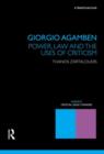 Giorgio Agamben : Power, Law and the Uses of Criticism - Book