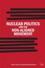 Nuclear Politics and the Non-Aligned Movement : Principles vs Pragmatism - Book