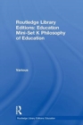 Routledge Library Editions: Education Mini-Set K Philosophy of Education - Book