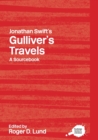 Jonathan Swift's Gulliver's Travels : A Routledge Study Guide - Book