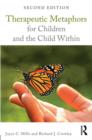 Therapeutic Metaphors for Children and the Child Within - Book