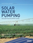Solar Water Pumping : The Earthscan Expert Guide - Book
