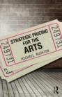 Strategic Pricing for the Arts - Book