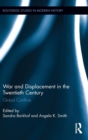 War and Displacement in the Twentieth Century : Global Conflicts - Book