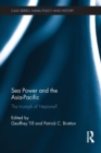 Sea Power and the Asia-Pacific : The Triumph of Neptune? - Book