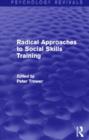 Radical Approaches to Social Skills Training - Book