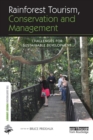 Rainforest Tourism, Conservation and Management : Challenges for Sustainable Development - Book