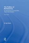 The Politics of Bureaucracy : An Introduction to Comparative Public Administration - Book