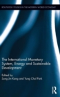 The International Monetary System, Energy and Sustainable Development - Book