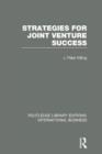 Strategies for Joint Venture Success (RLE International Business) - Book