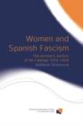 Women and Spanish Fascism : The Women's Section of the Falange 1934-1959 - Book
