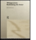 Wittgenstein:  Rethinking the Inner - Book