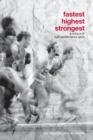 Fastest, Highest, Strongest : A Critique of High-Performance Sport - Book