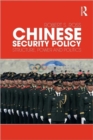 Chinese Security Policy : Structure, Power and Politics - Book
