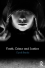 Youth, Crime and Justice - Book
