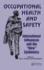 Occupational Health and Safety : International Influences and the New Epidemics - Book