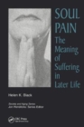 Soul Pain : The Meaning of Suffering in Later Life - Book