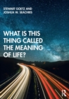 What is this thing called The Meaning of Life? - Book