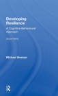 Developing Resilience : A Cognitive-Behavioural Approach - Book